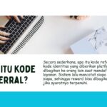 Apa Itu Kode Referral