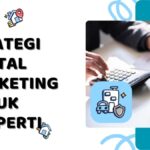 Strategi Digital Marketing untuk Properti agar Leads Lebih Banyak dan Penjualan Lebih Stabil Strategi Digital Marketing untuk Properti