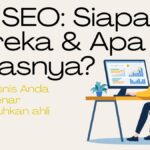 Ahli SEO Siapa Mereka, Apa Tugasnya, dan Kapan Bisnis Anda Benar-Benar Membutuhkannya? Ahli SEO (1)