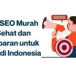 Paket SEO Murah yang Sehat dan Transparan untuk Bisnis di Indonesia Paket SEO Murah yang Sehat dan Transparan untuk Bisnis di Indonesia