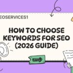 How to Choose Keywords for SEO (2026 Guide) | Keyword Research, Strategy, and Placement A conceptual infographic or banner illustration for an SEO guide titled "How to Choose Keywords for SEO (2026 Guide)," detailing keyword research, strategy, and placement.