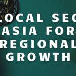 Local SEO Asia for Regional Growth, Visibility, and Leads Local SEO Asia for Regional Growth