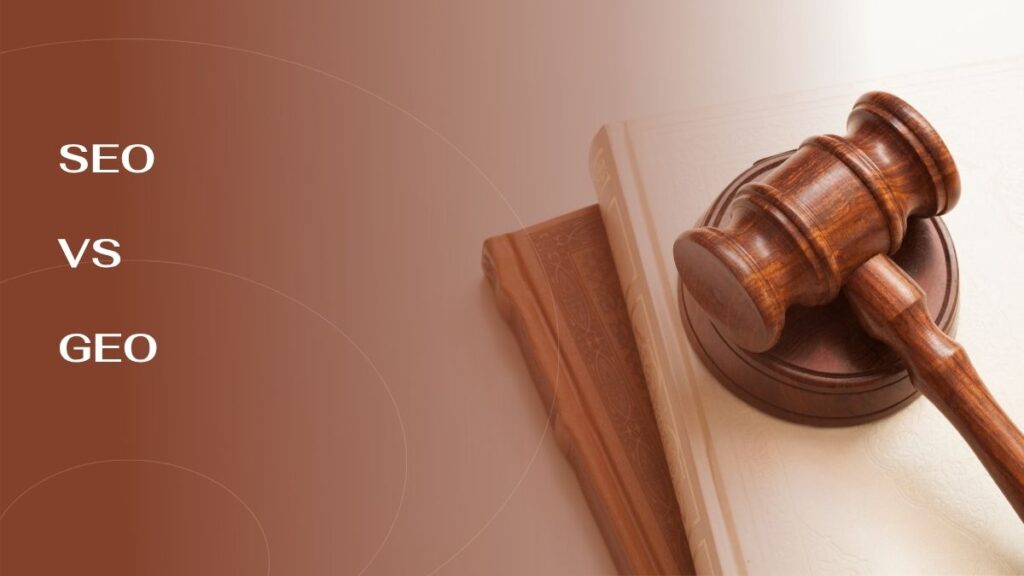 SEO Services for Attorneys: What Actually Works in 2026 SEO VS GEO