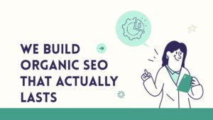Homepage We Build Organic SEO That Actually Lasts Not Short Term Rankings