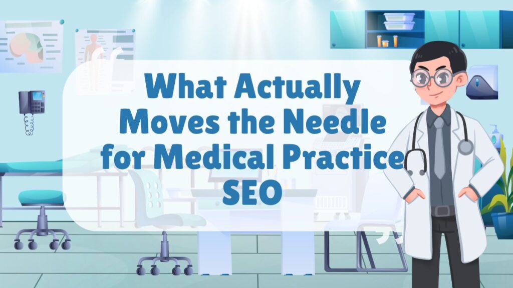 SEO Services for Doctors | Medical SEO Agency 2026 What Actually Moves the Needle for Medical Practice SEO