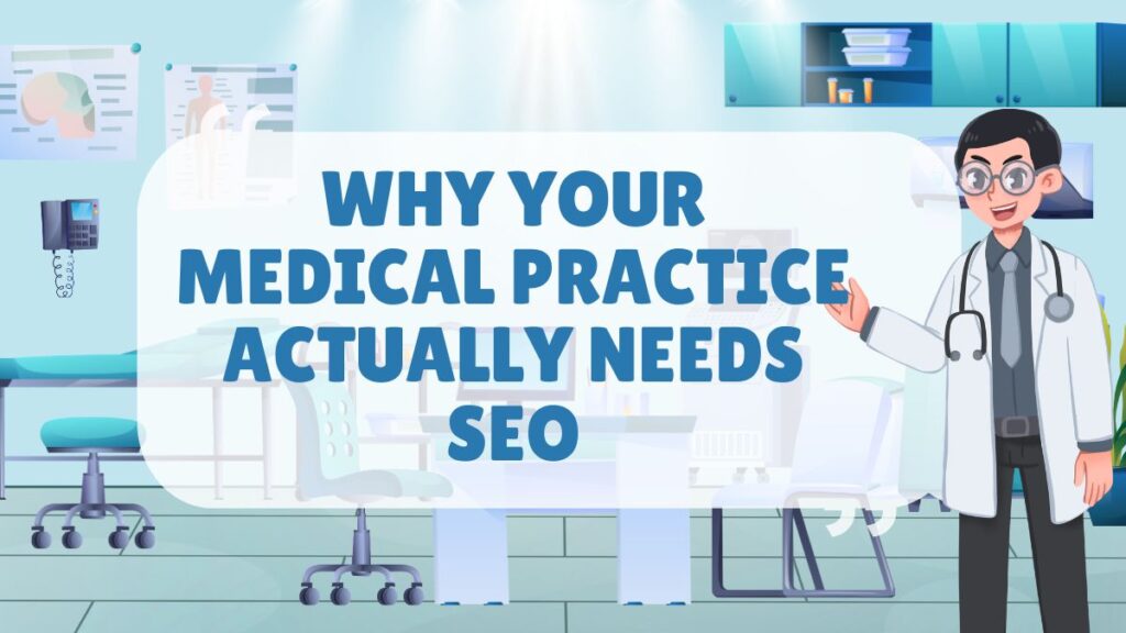 SEO Services for Doctors | Medical SEO Agency 2026 Why Your Medical Practice Actually Needs SEO