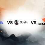 Ahrefs vs SpyFu vs Semrush: Complete 2026 Comparison Guide (Pricing, Features & Best Use Cases) Ahrefs vs SpyFu vs Semrush