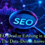 Is SEO Dead or Evolving in 2026? The Data-Driven Answer Is SEO Dead or Evolving in 2026 The Data-Driven Answer