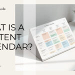 What Is a Content Calendar? The Complete Guide for Modern Marketing Teams What Is a Content Calendar